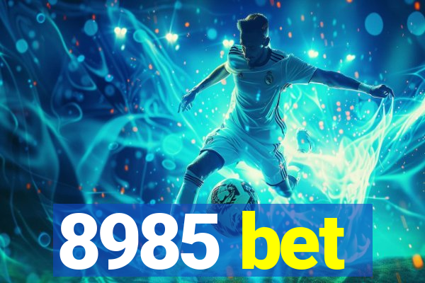 8985 bet